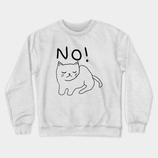 NO! Crewneck Sweatshirt